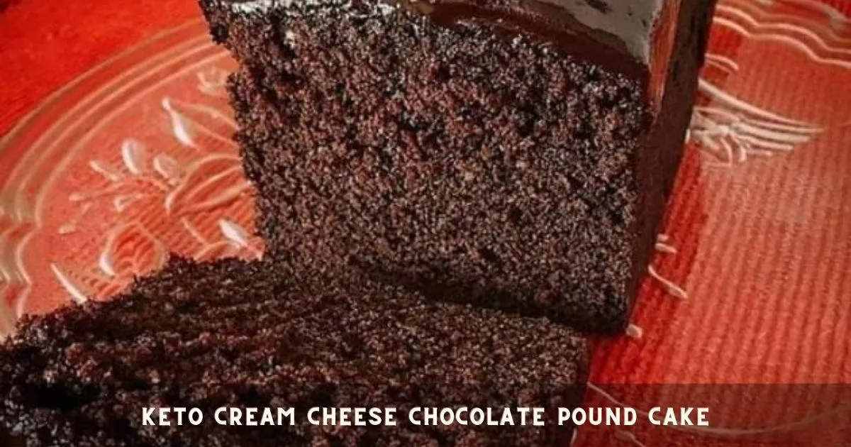 Dreamy Keto Cream Cheese Chocolate Pound Cake