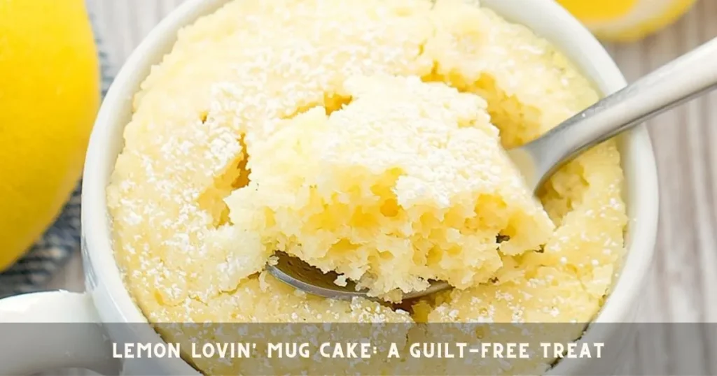 Lemon Lovin’ Mug Cake: A Guilt-Free Treat