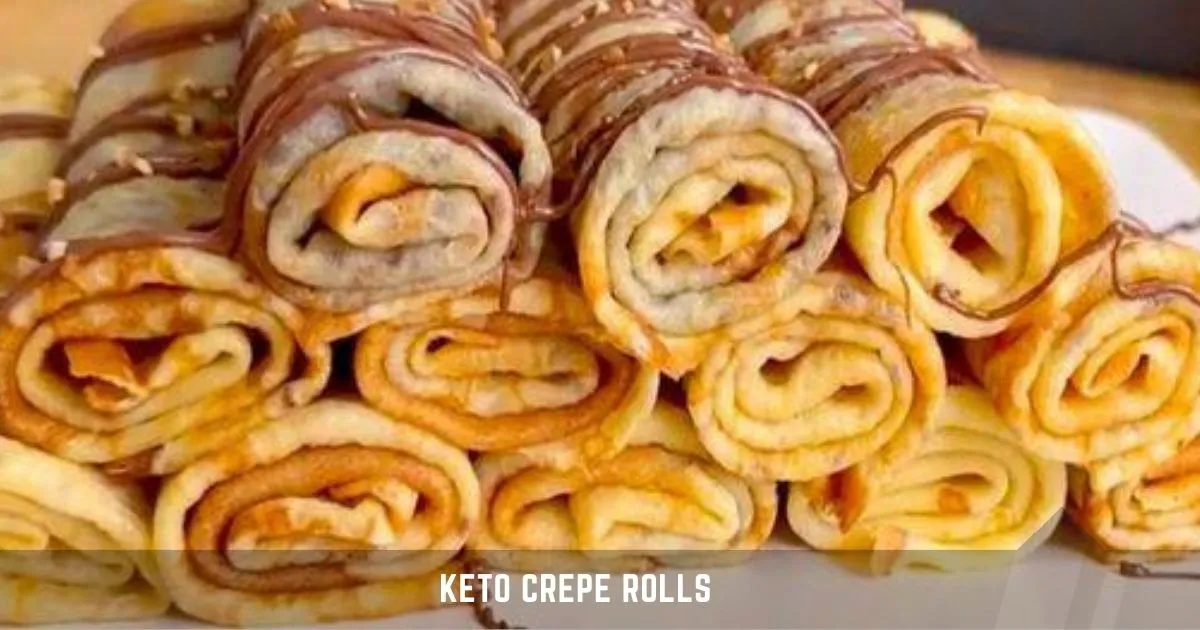 Keto Crepe Rolls