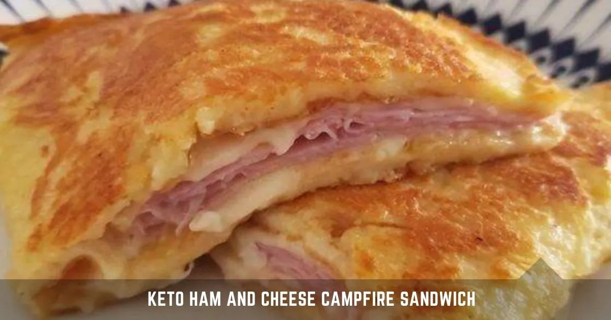 Keto Ham and Cheese Campfire Sandwich