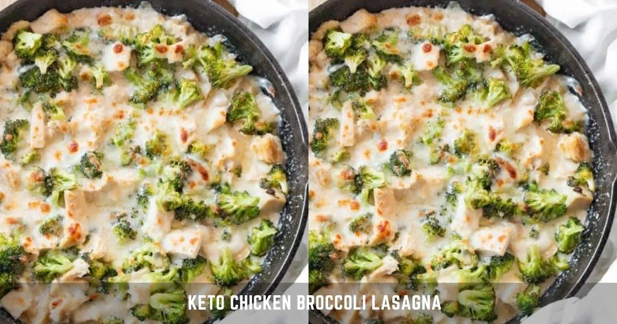 Keto Chicken Broccoli Lasagna